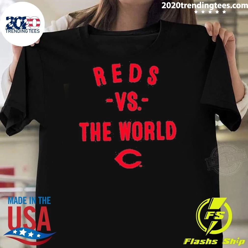 Cincinnati Reds Vs The World 2026 Mlb Season Shirt