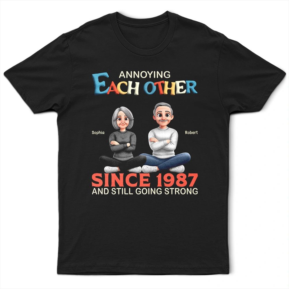 3D Effect Couple Annoying Each Other And Still Going Strong - Personalized T Shirt