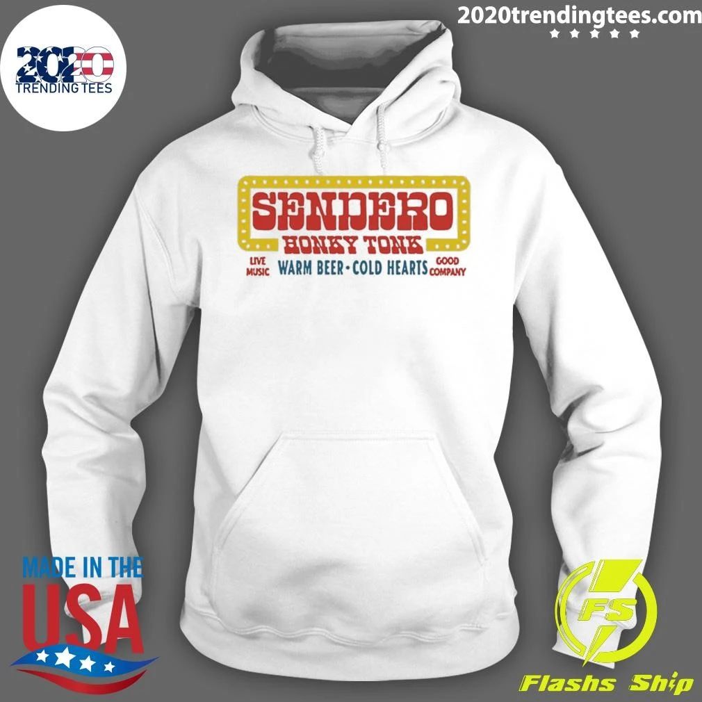 Sendero Honky Tonk Live Music Warm Beer Cold Hearts Good Company Shirt