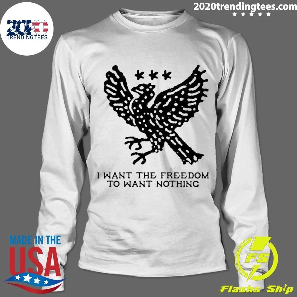 I Want The Freedom To Want Nothing Minimalist Shirt