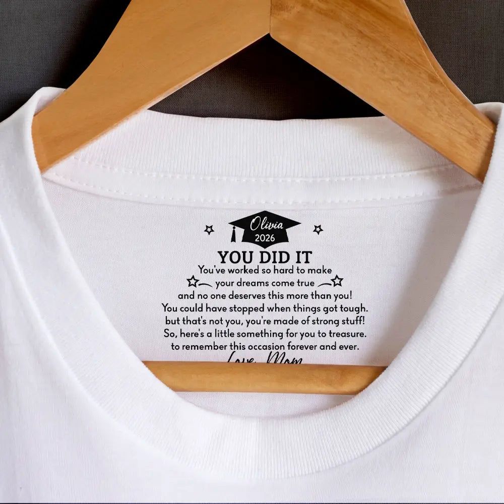You've Worked So Hard To Make Your Dreams Come True - Personalized T Shirt