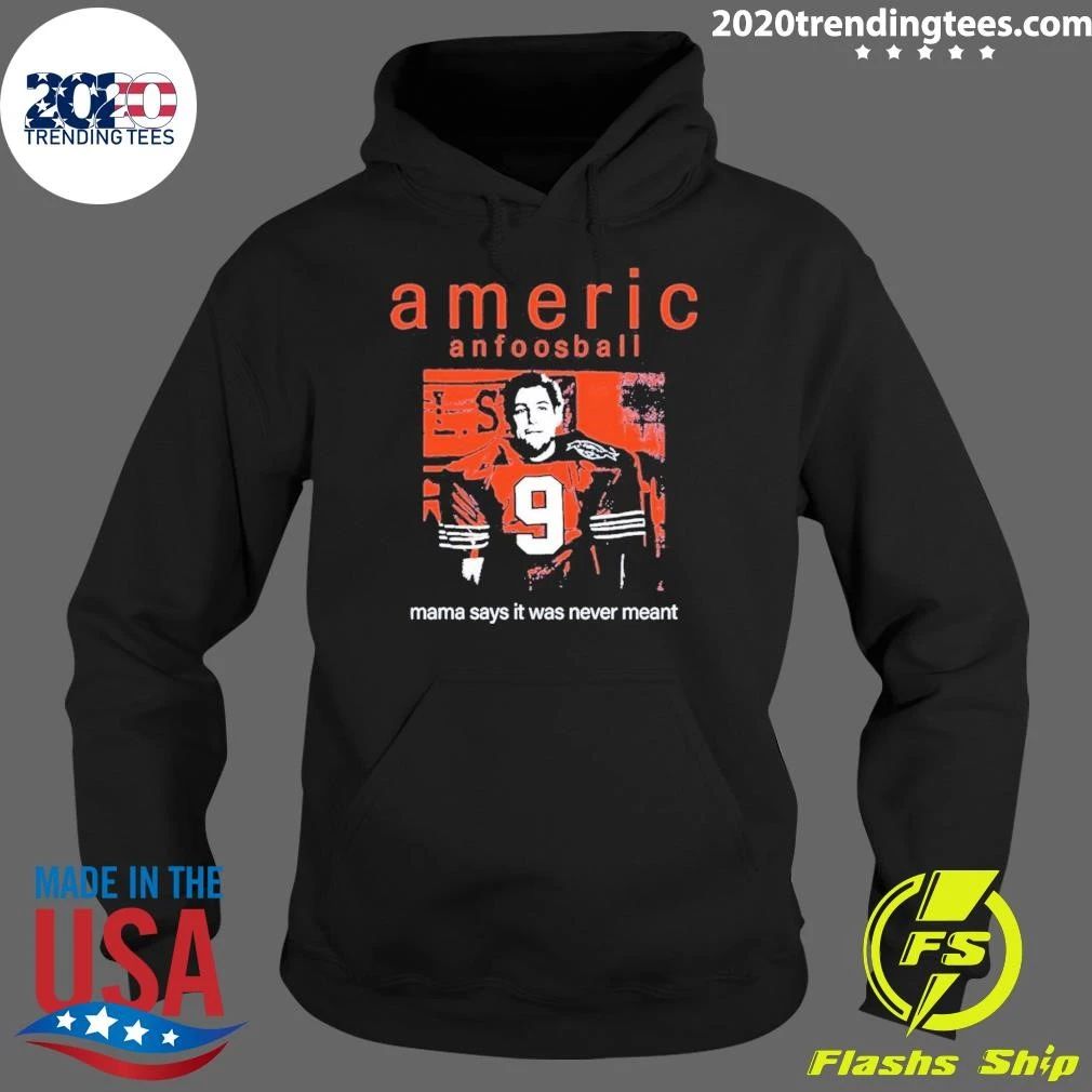 Americ Anfootball Mama Says It Never Meant Shirt