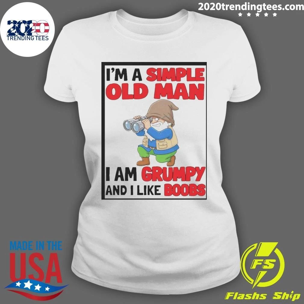 Gnome Birdwatcher I’m A Simple Old Man I Am Grumpy And I Like Boobs Shirt