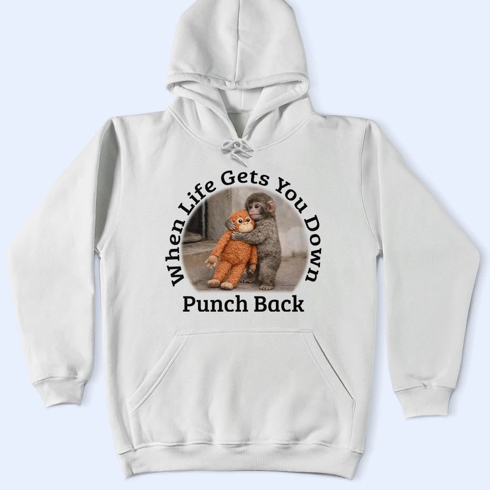 When Life Gets You Down Punch Back - Personalized T Shirt