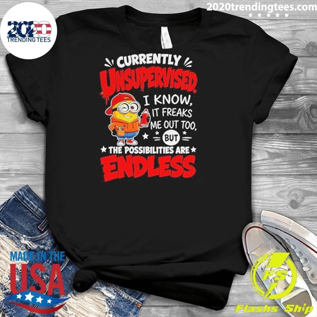 Minion Funny Unsupervised I Know It Freaks Me Out Too But The Shirt
