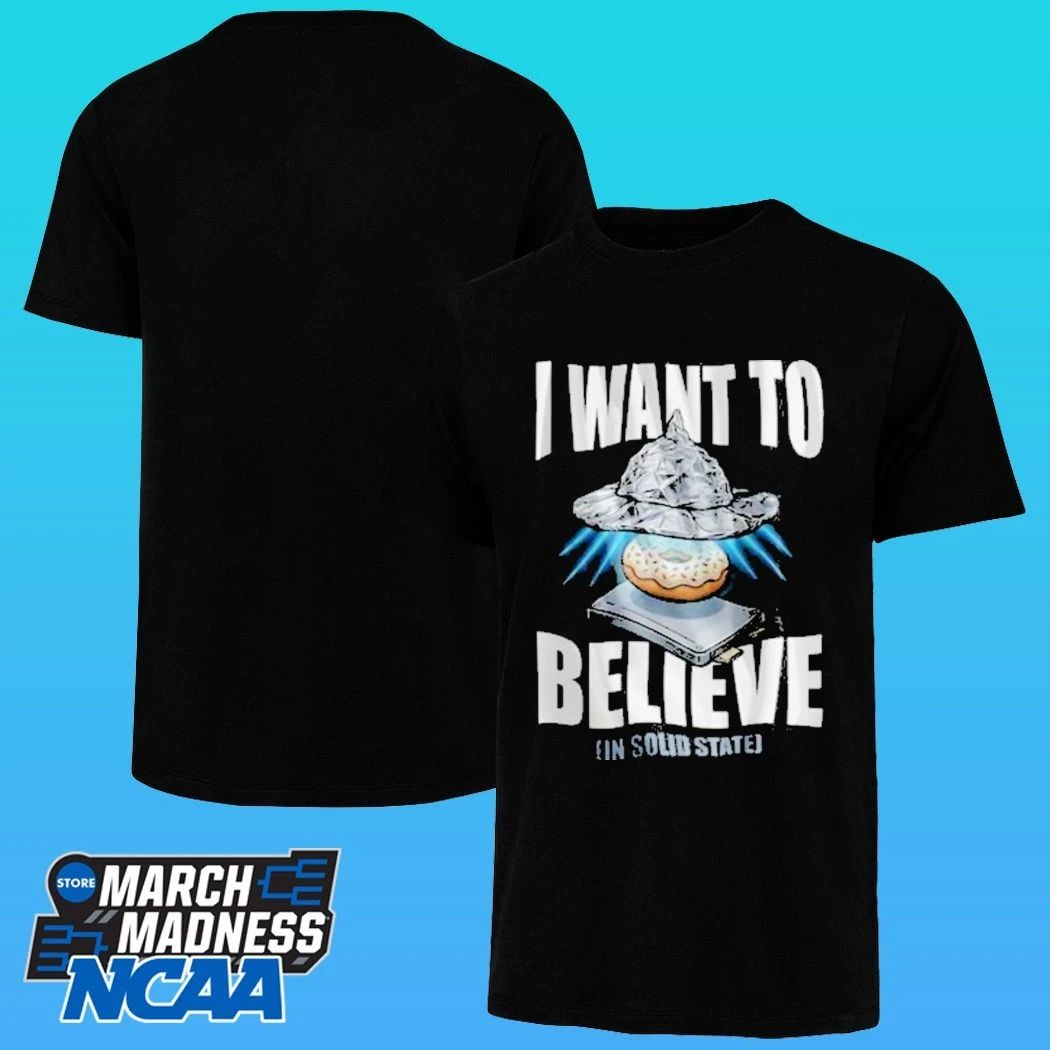 I Donut Believe I Want To Believe Shirt