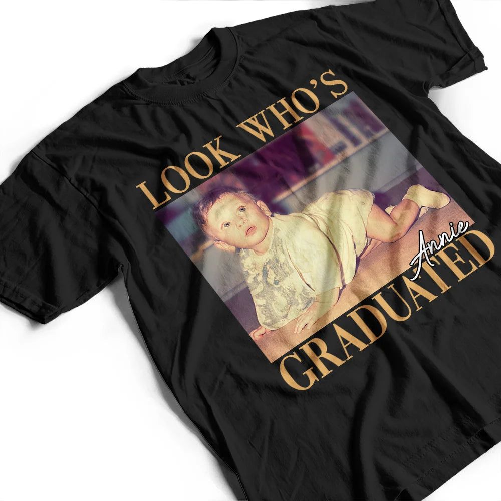 Custom Photo Look Who's Graduated Vintage Childhood Photo - Personalized T Shirt