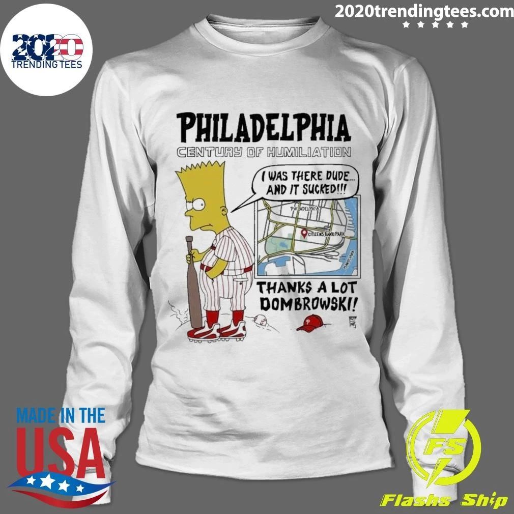 Bart Simpson Philadelphia Century Of Humiliation I Was There Dude and It Sucked Shirt