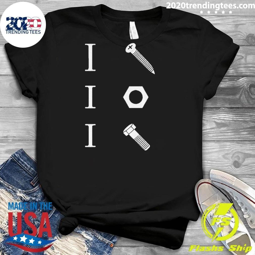 I Screw I Nut I Bolt Mechanic Hardware Tool Funny Shirt