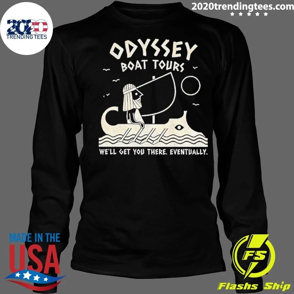 Odyssey Boat Tours Mythological Traveler In Antique Rowing Ship We’ll Get You There Eventually Shirt