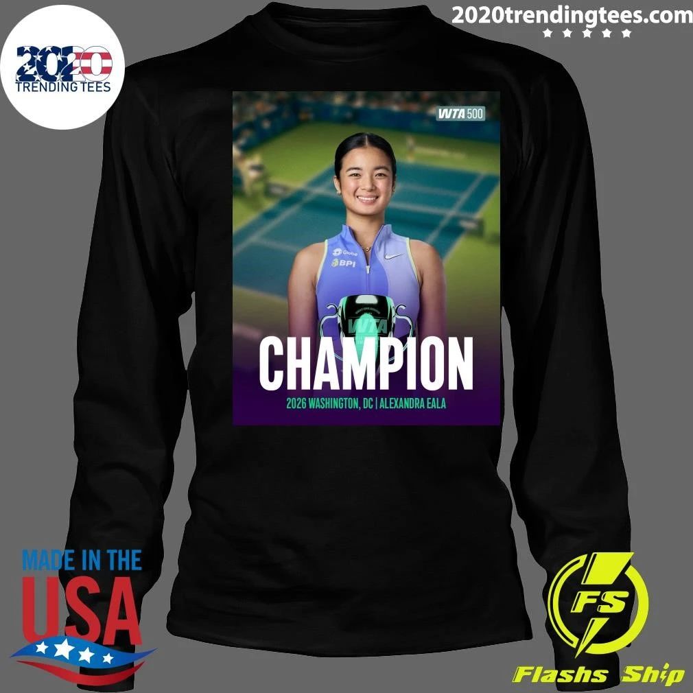 WTA 500 Alexandra Eala Champion 2026 Washington, Dc Shirt