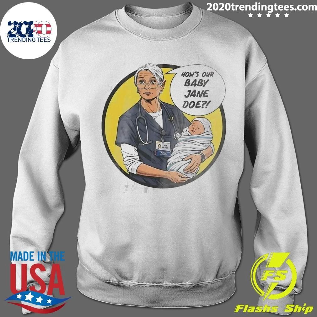 Dana How’s Our Baby Jane Doe Shirt