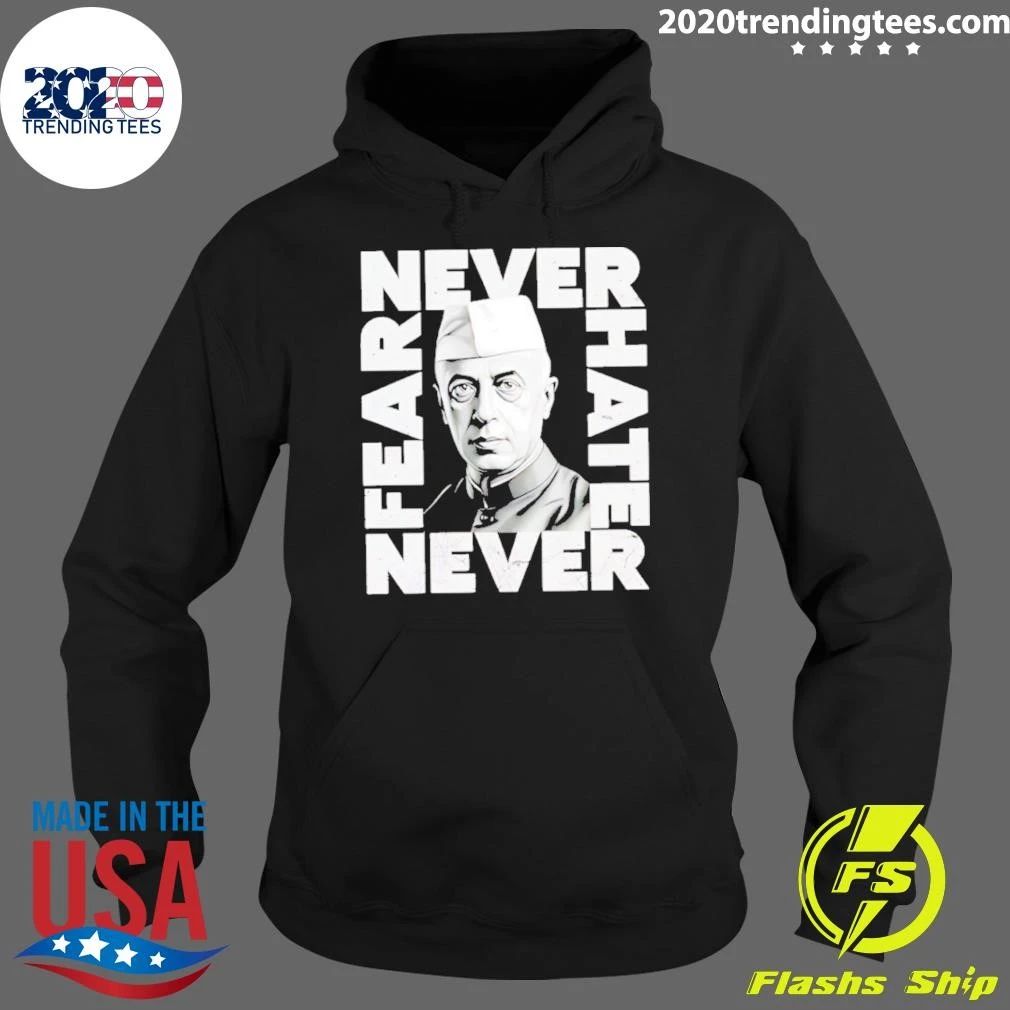 Never Fear Never Hate Nehru Shirt