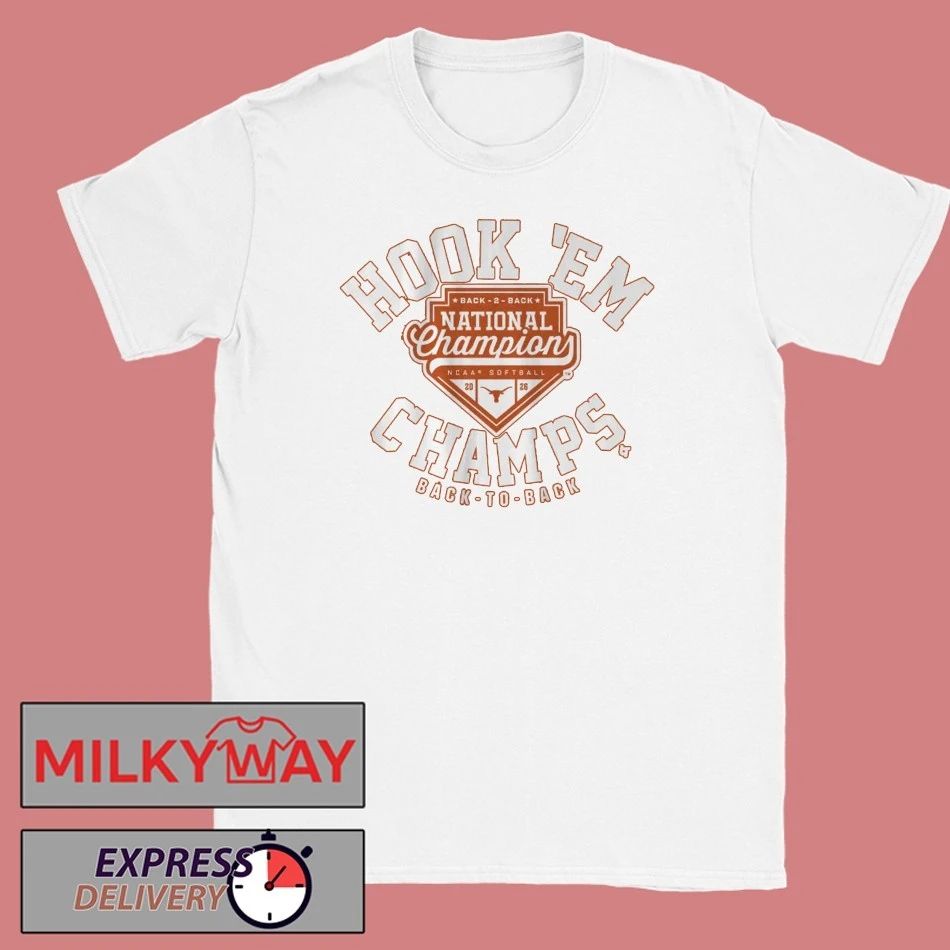 Texas Longhorns Softball Hook ‘Em 2026 National Champs Back to back Shirt