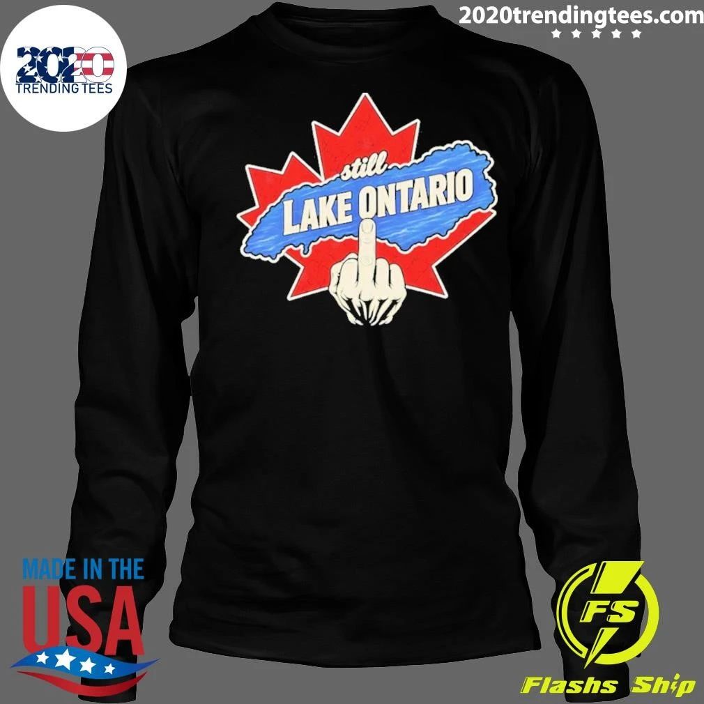 Trump Still Lake Ontario Political Humor Shirt