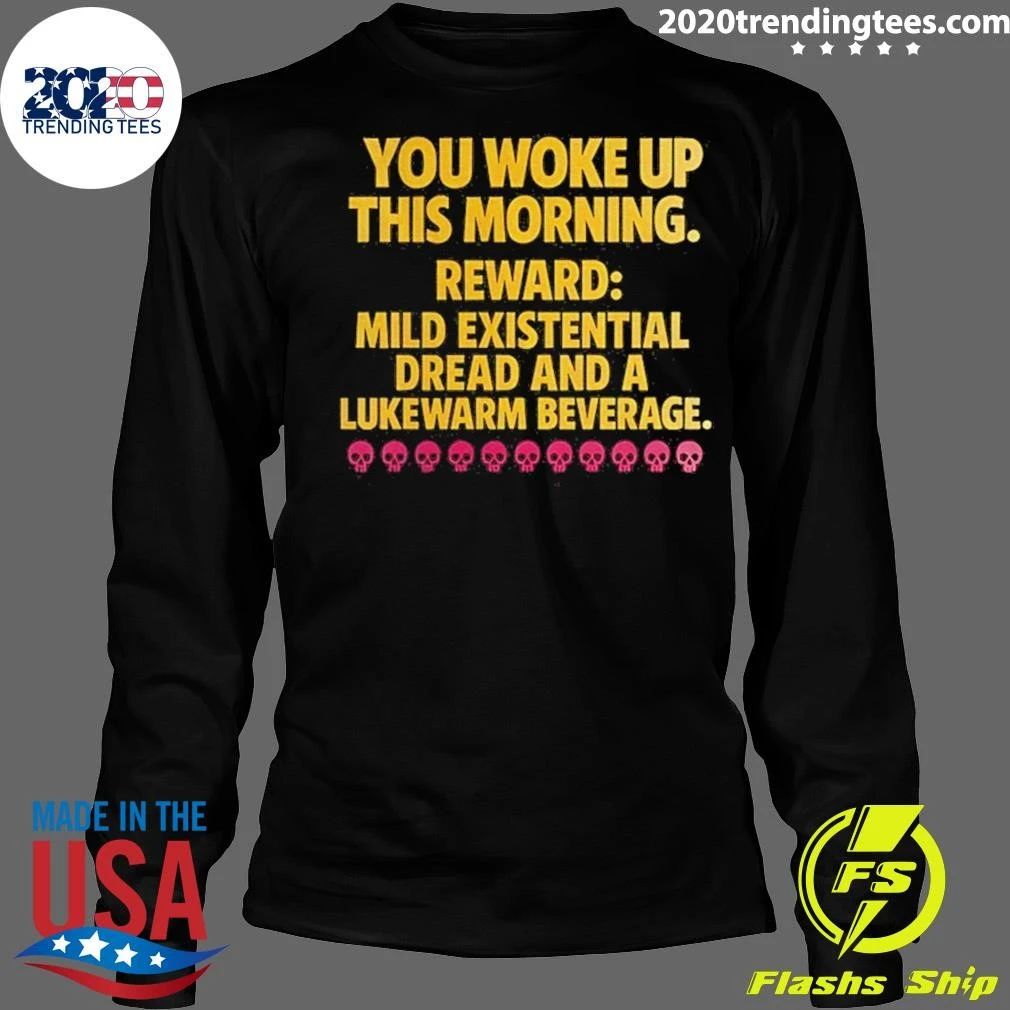 New Achievement Mild Existential Dread And A Lukewarm Beverage Shirt