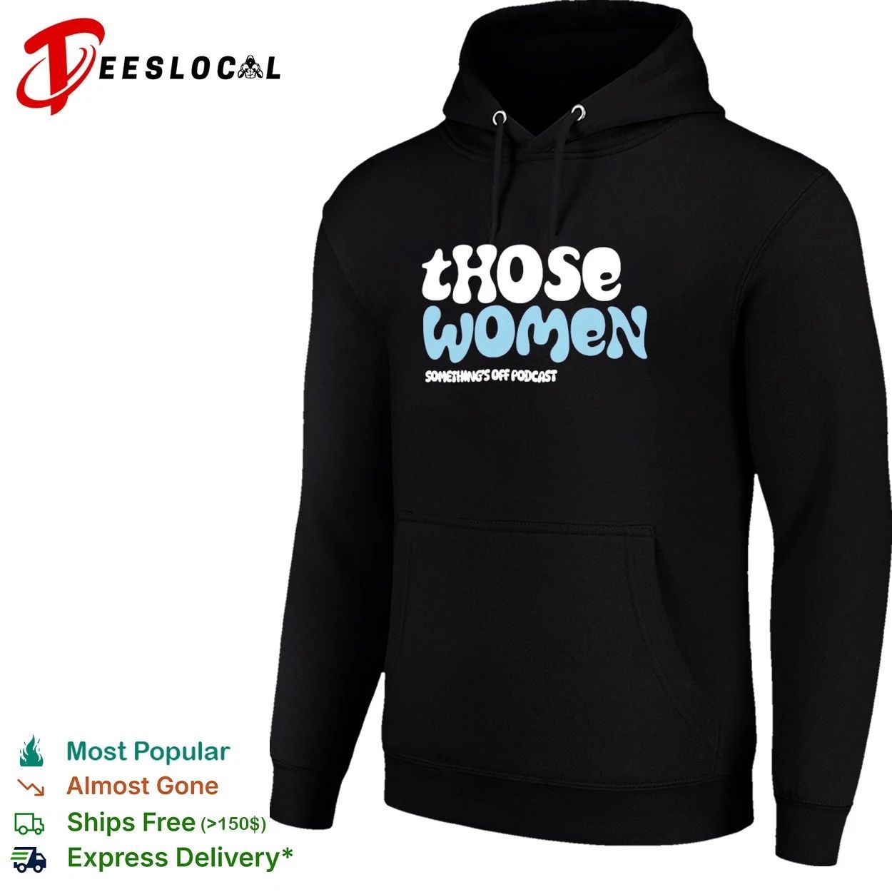Those Women Something’s Off Podcast T-shirt