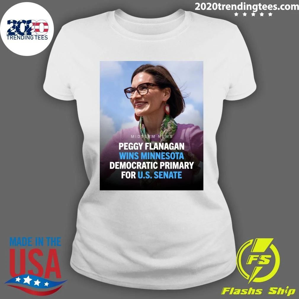 Peggy Flanagan has won the Minnesota Democratic primary for U.S. Senate Shirt