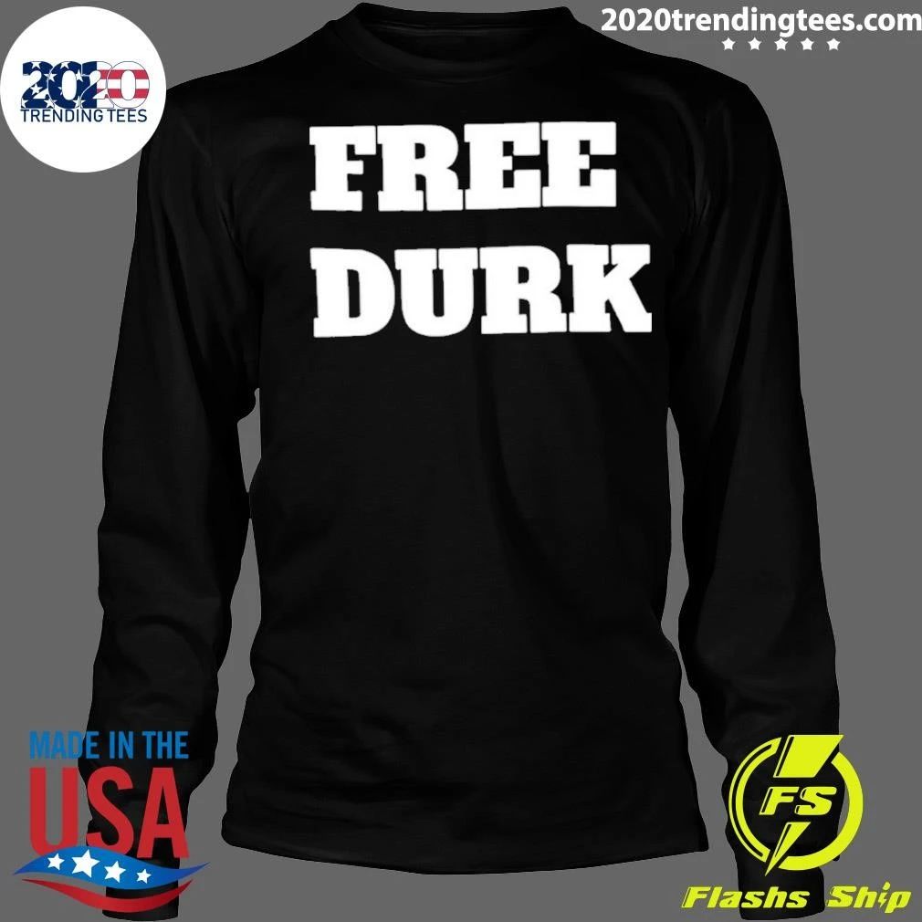 Free Durk Shirt
