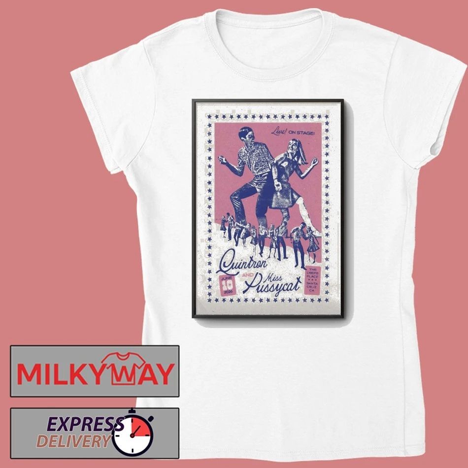 Quintron And Miss Pussycat Jun 10 2026 The Crepe Place in Santa Cruz CA Poster shirt