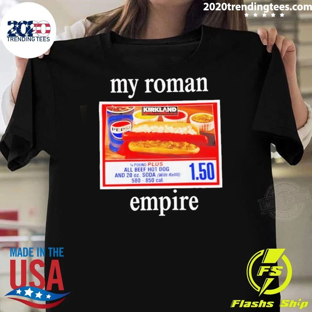 My Roman Empire Costco Hot Dog n Shirt