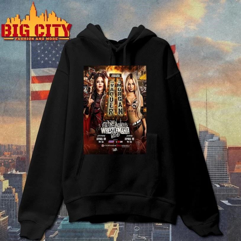 Wrestle Mania Vegas Women’s World Championship Stephanie Vaquer vs Liv Morgan On April 18 19 2026 Poster Shirt