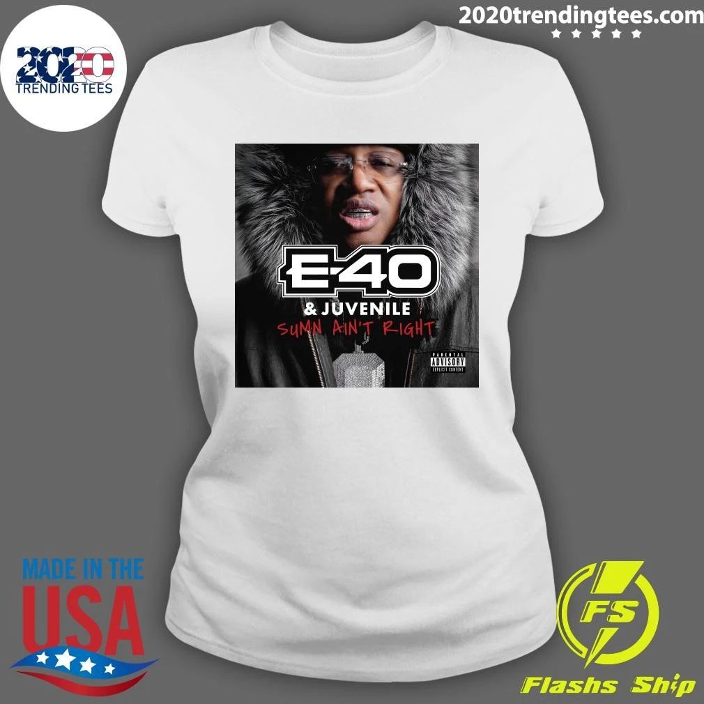 E-40 & Juvenile Sumn Ain’t Right Shirt