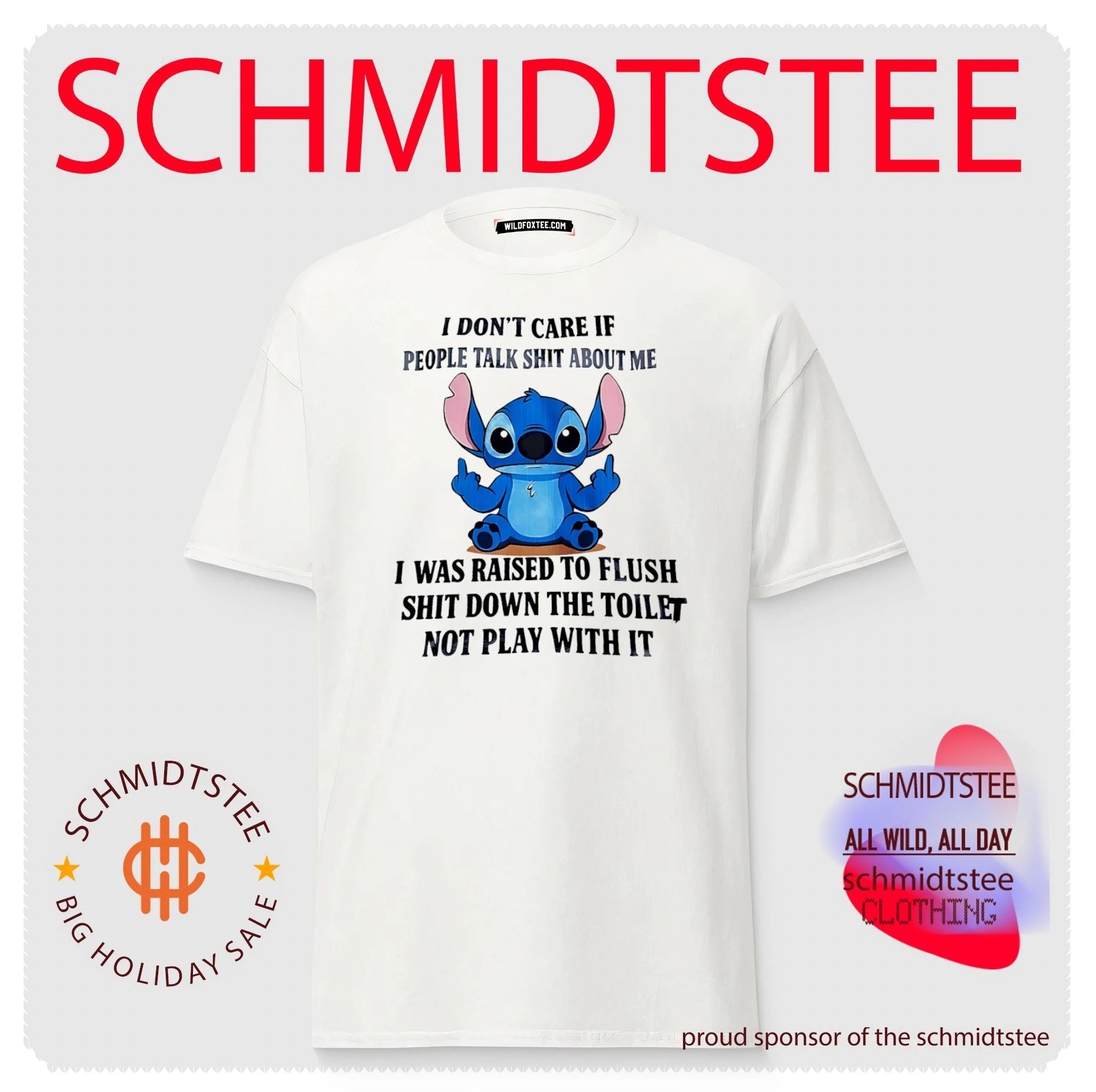 I don’t care if people talk shit about me I was raised to flush shit down Stitch shirt
