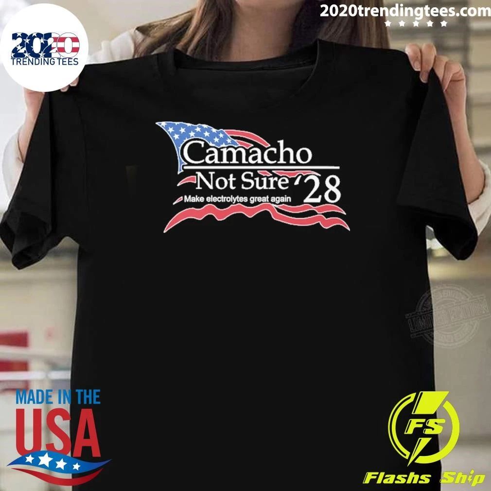 Camacho Not Sure 28 Make Electrolytes Great Again USA Flag Shirt