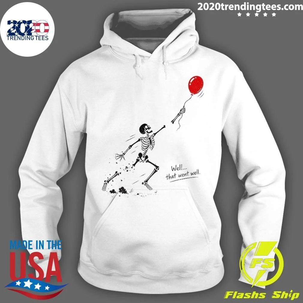 Skeleton Lost Balloon Well That Went Well Halloween Shirt
