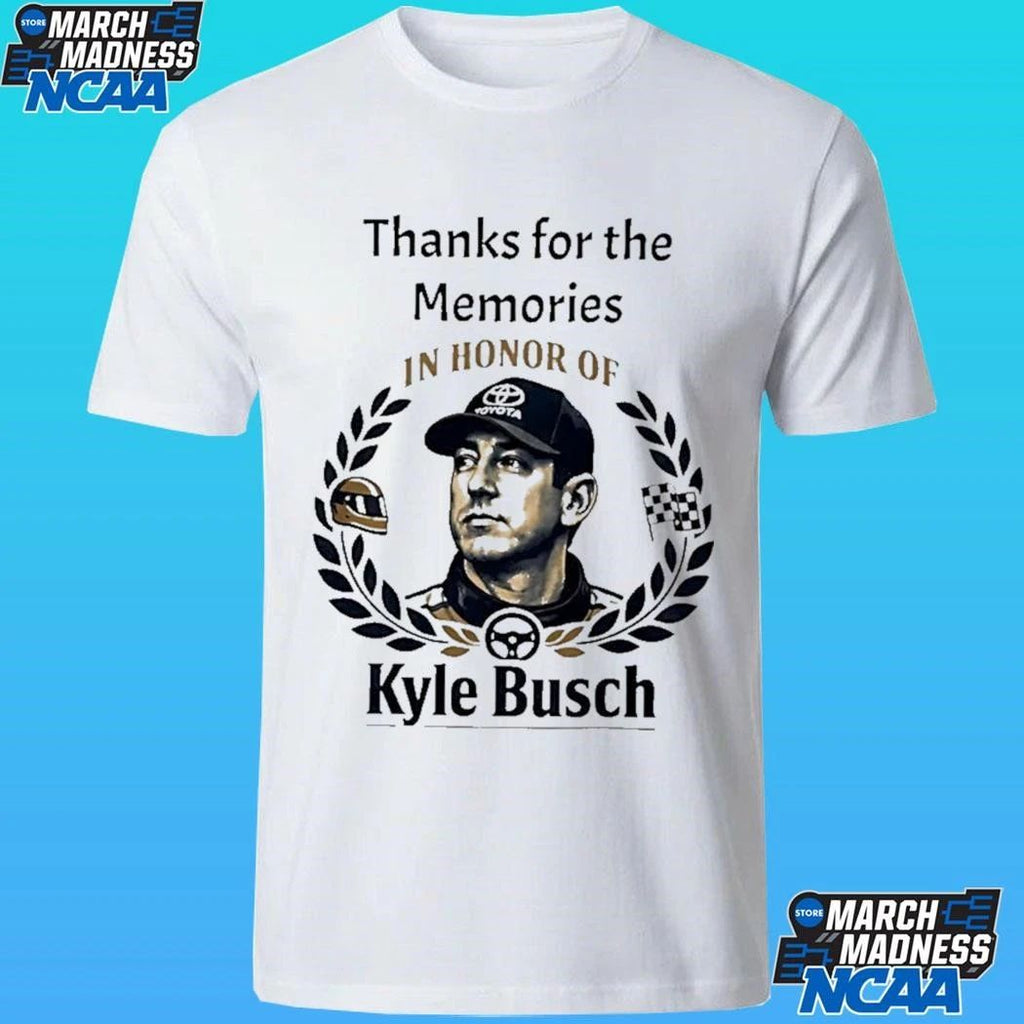 Thanks For The Memories In Honor Of Kyle Busch Rowdy Shirt