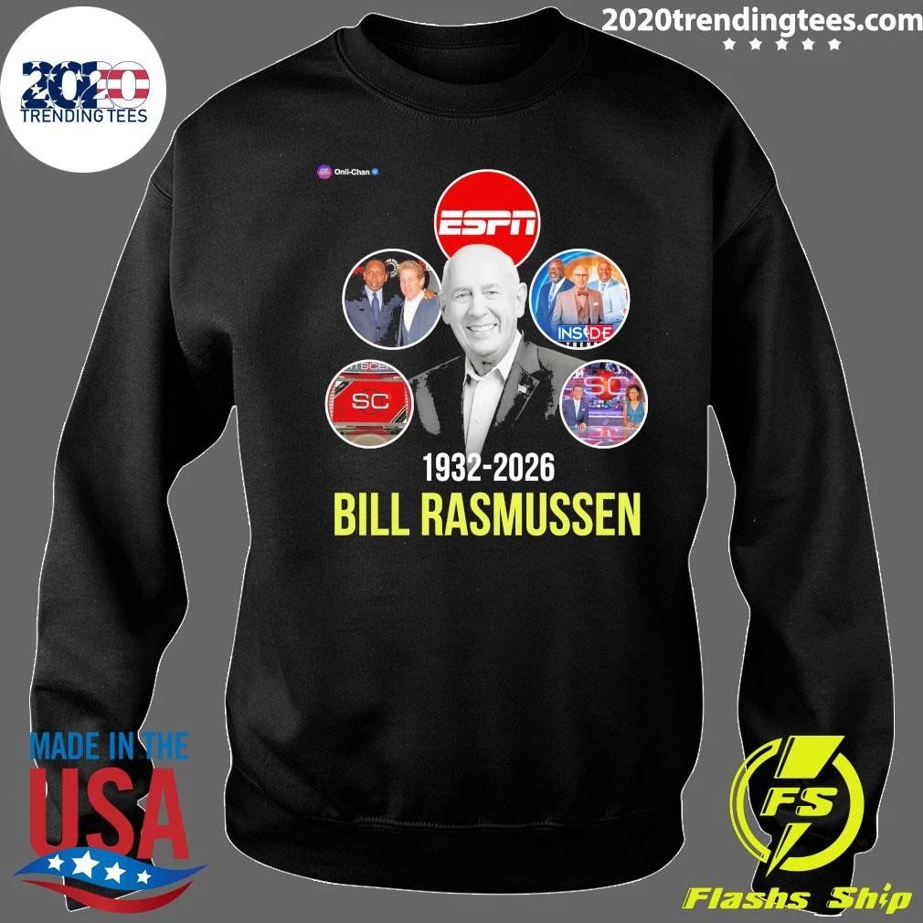 The Creator Of ESPN Has Sadly Passed Away At 93 Years Old Bill Rasmussen 1932-2026 Shirt