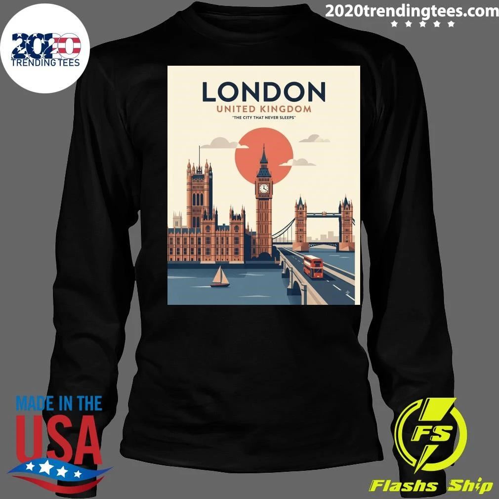 London United Kingdom The City That Never Sleeps Shirt