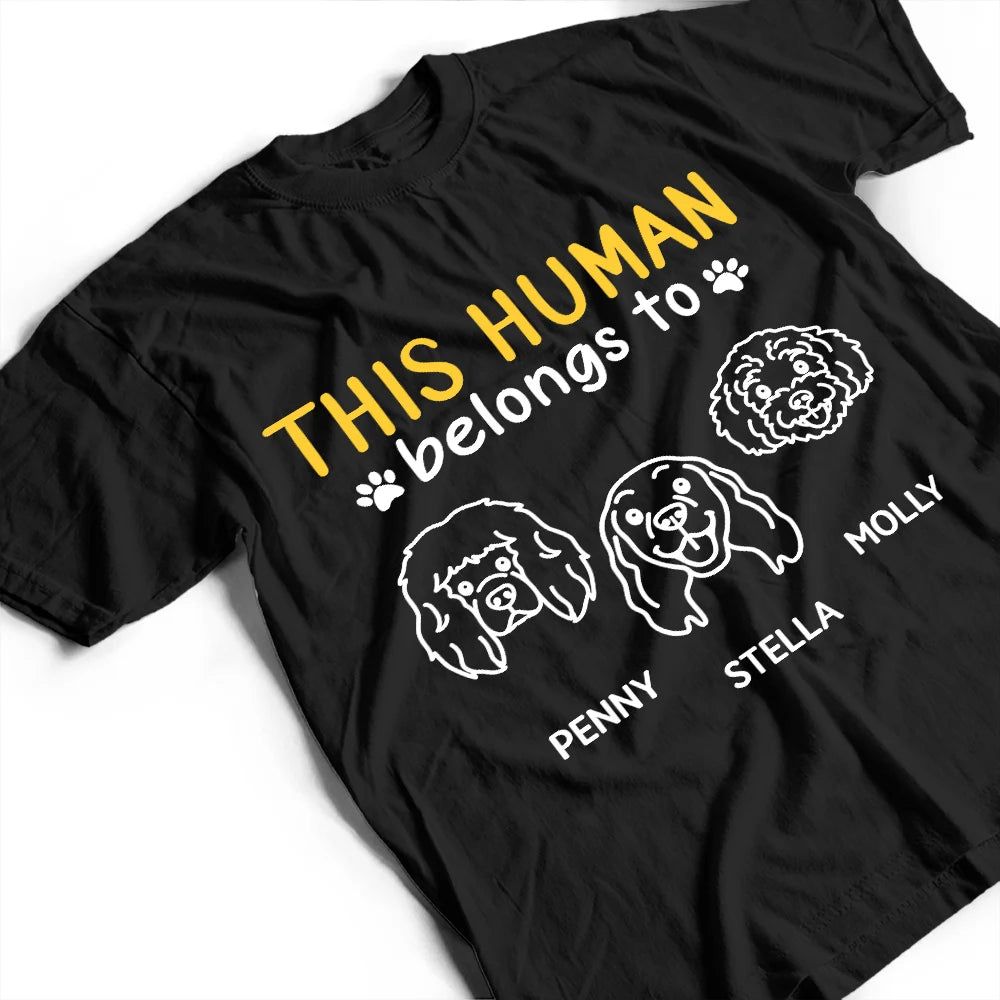 This Human Belongs To Cute Dogs - Personalized T Shirt