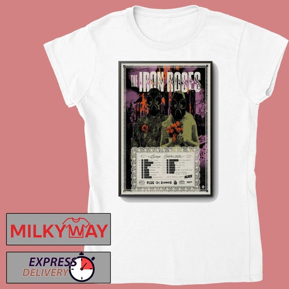 The Iron Roses Poster Tour Europe October 2026 shirt