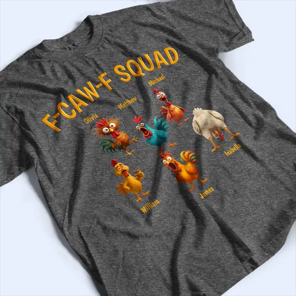 3D Effect Funny Chickens F-CAW-F Squad - Personalized T Shirt