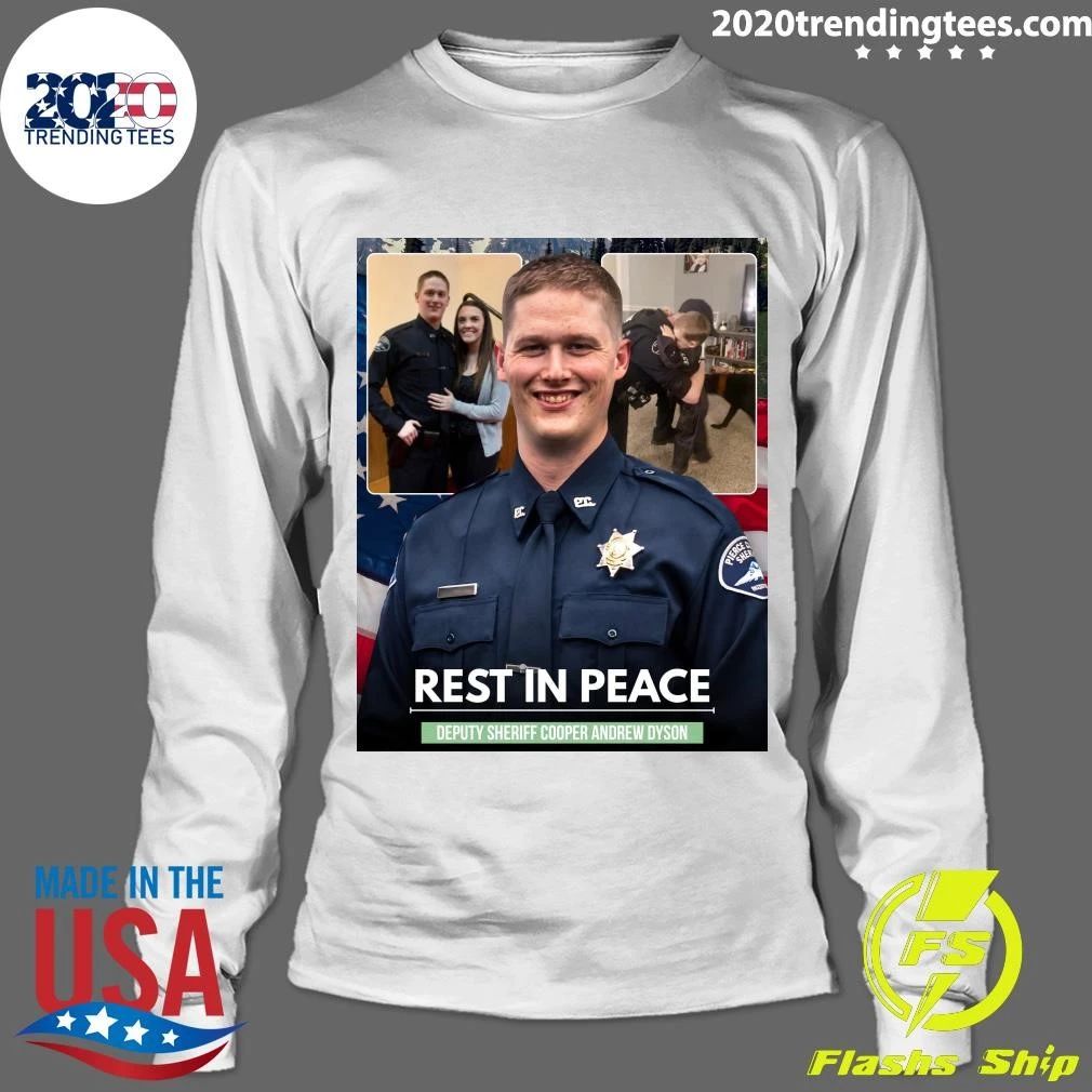 Rest In Peace Deputy Sheriff Cooper Andrew Dyson Shirt