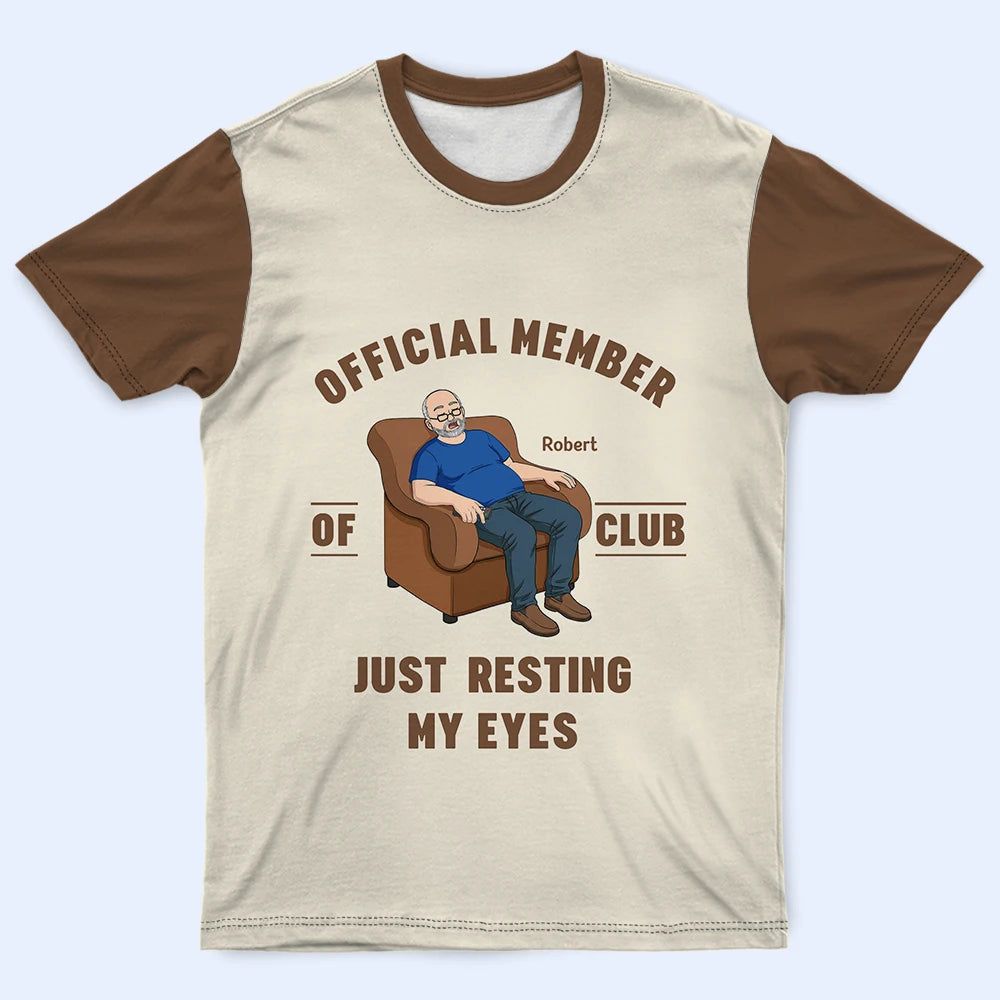 I'm Just Resting My Eyes - Personalized Full Print T Shirt