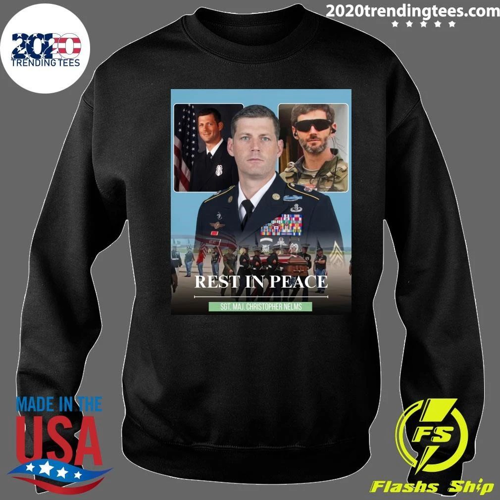Rest In Peace Sgt. Maj. Christopher Nelms Shirt