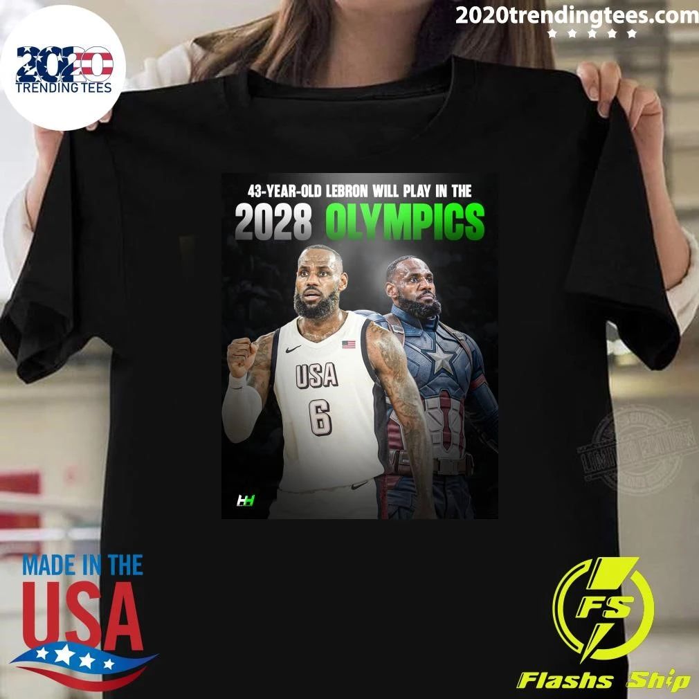 43-Year-Old Lebron Will Play In The 2028 Olympics Shirt