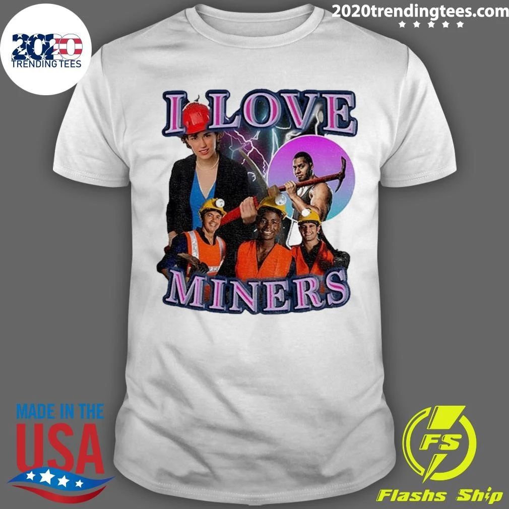 I Love Miners Mining Humor Shirt