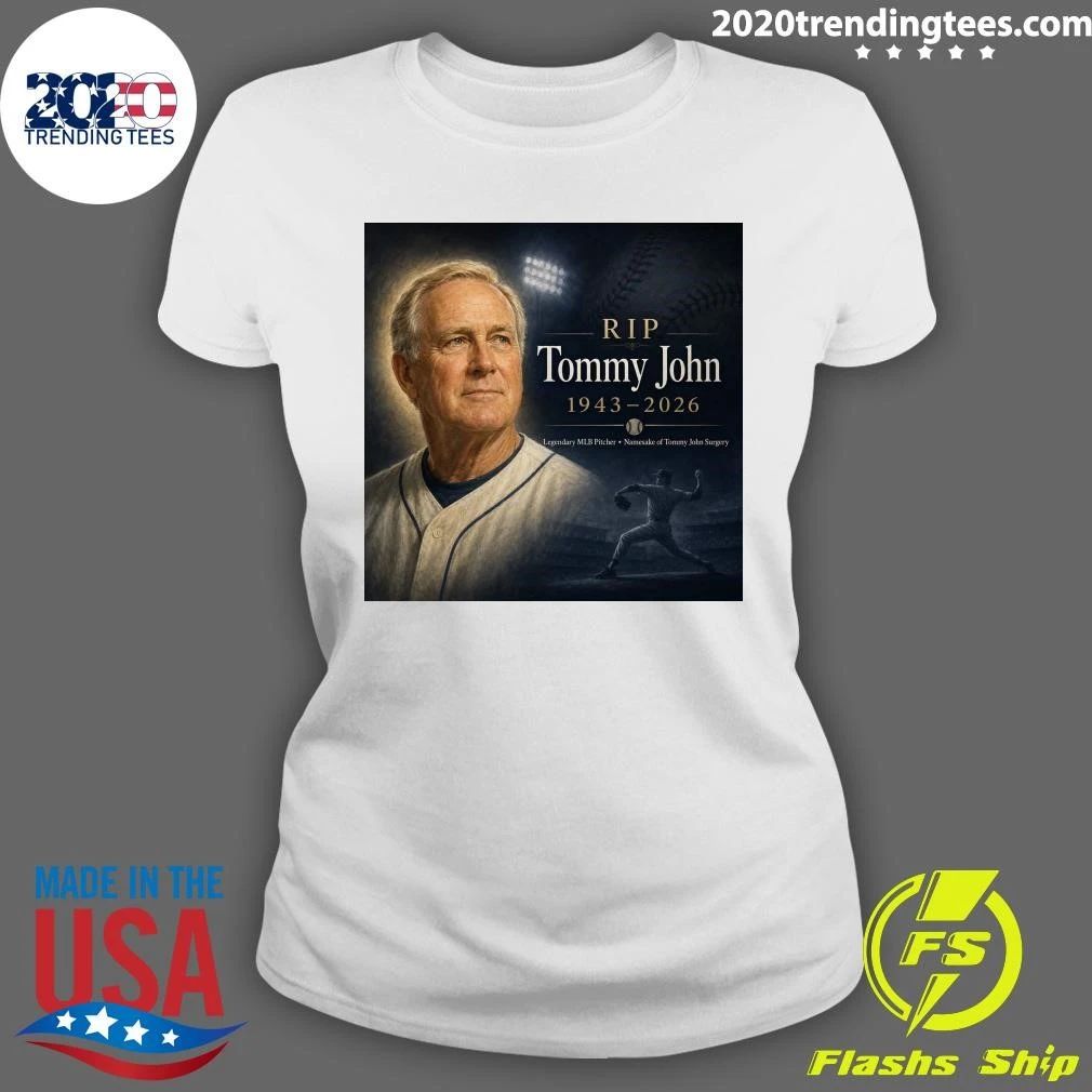Legendary MLB Pitcher Tommy John Has Died At The Age Of 83 Shirt