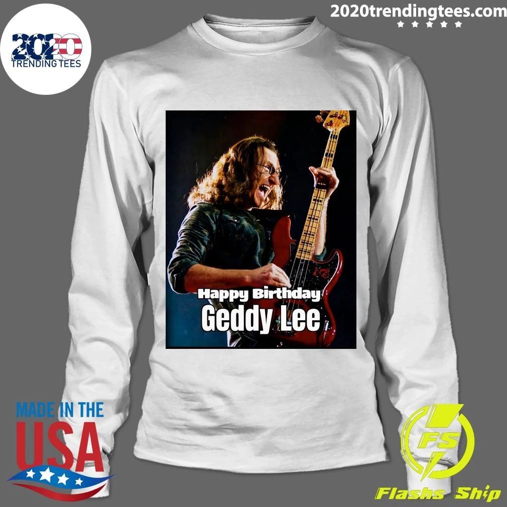 Happy Birthday Geddy Lee Shirt