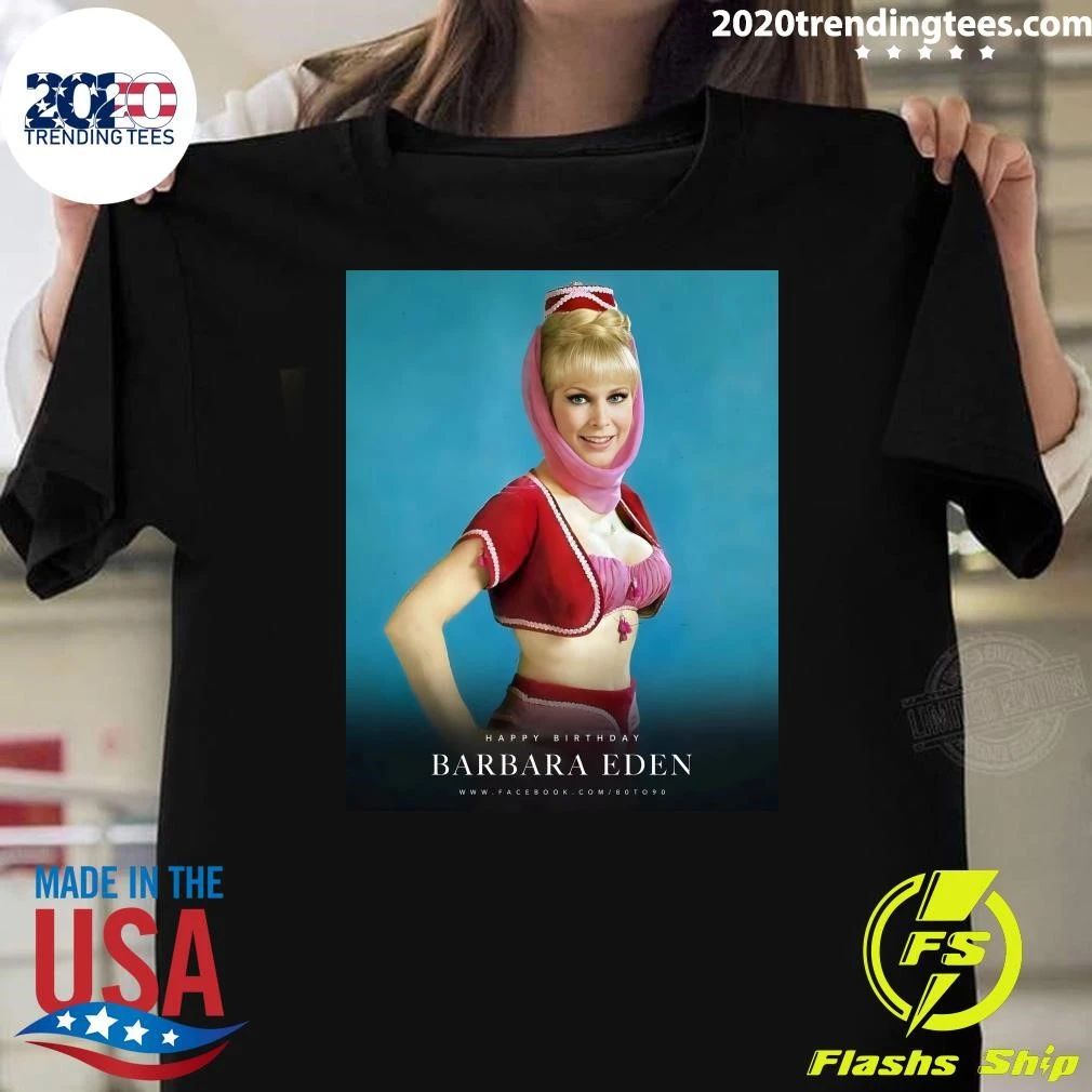 Happy 95th birthday to Barbara Eden born Barbara Jean Morehead August 23, 1931 Shirt