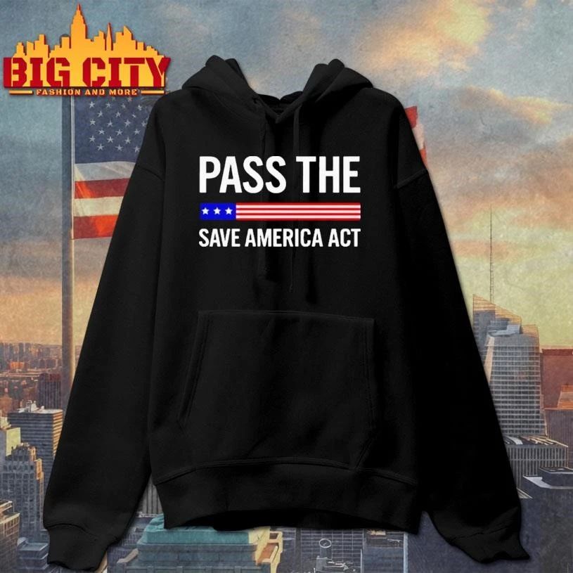 Usa Pass The Save America Act Shirt