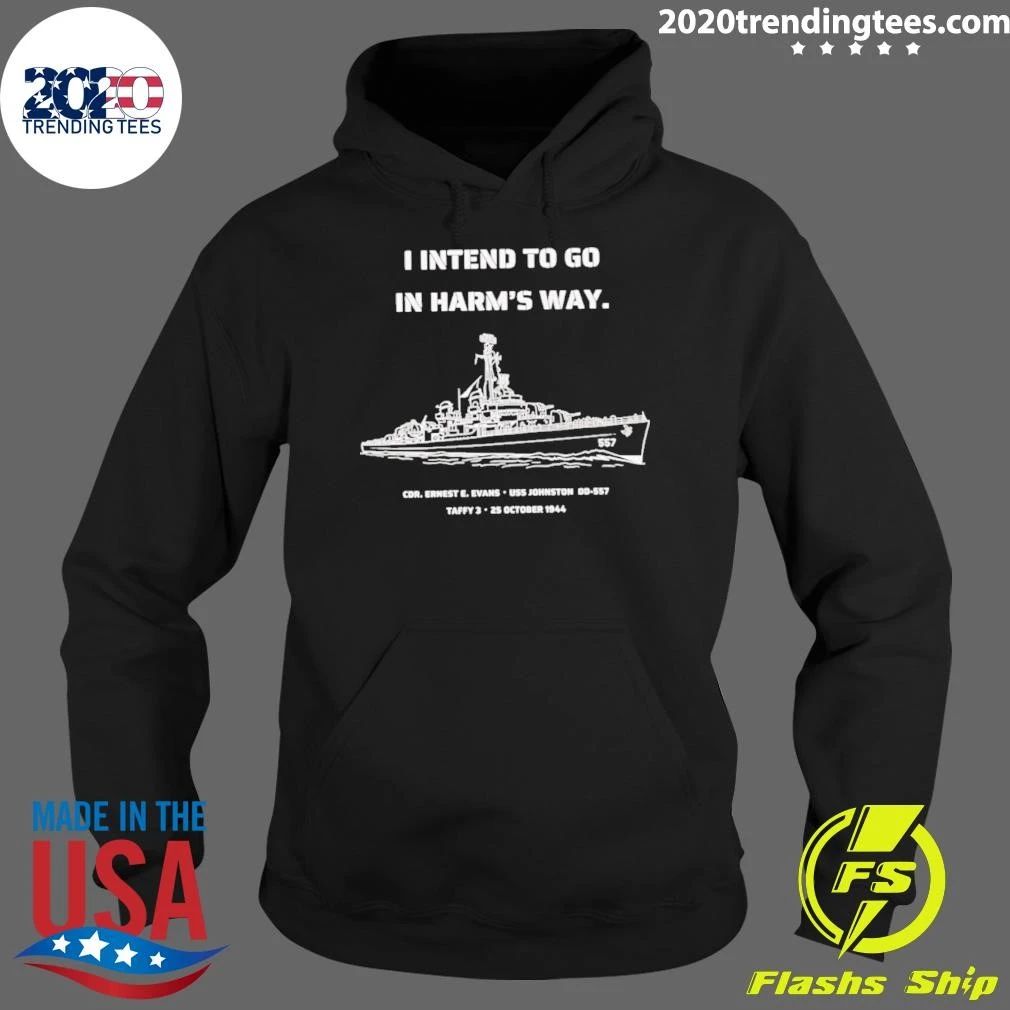 I Intend To Go In Harm’s Way Uss Johnston Dd-557 Shirt