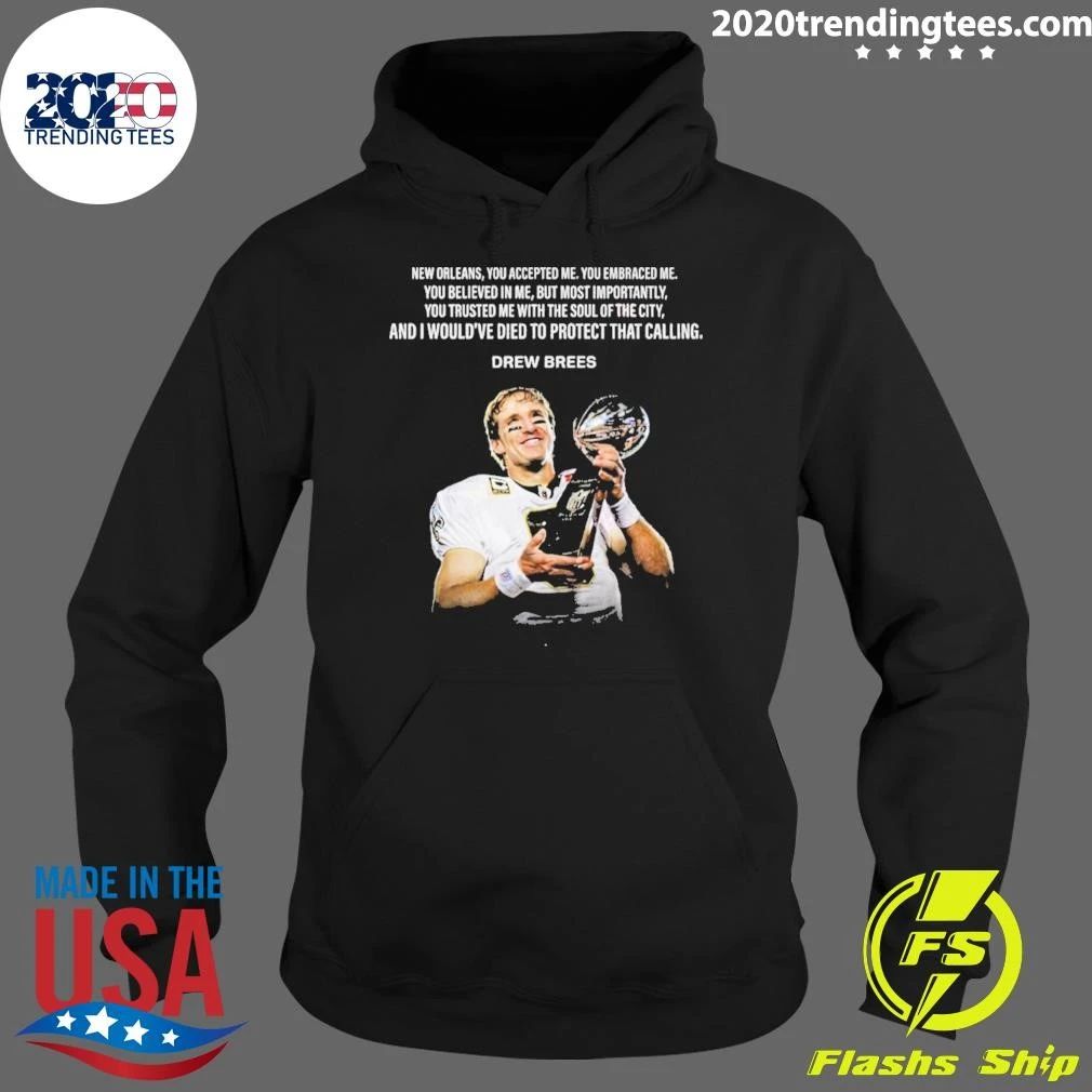 Drew Brees New Orleans You Accepted Me Shirt