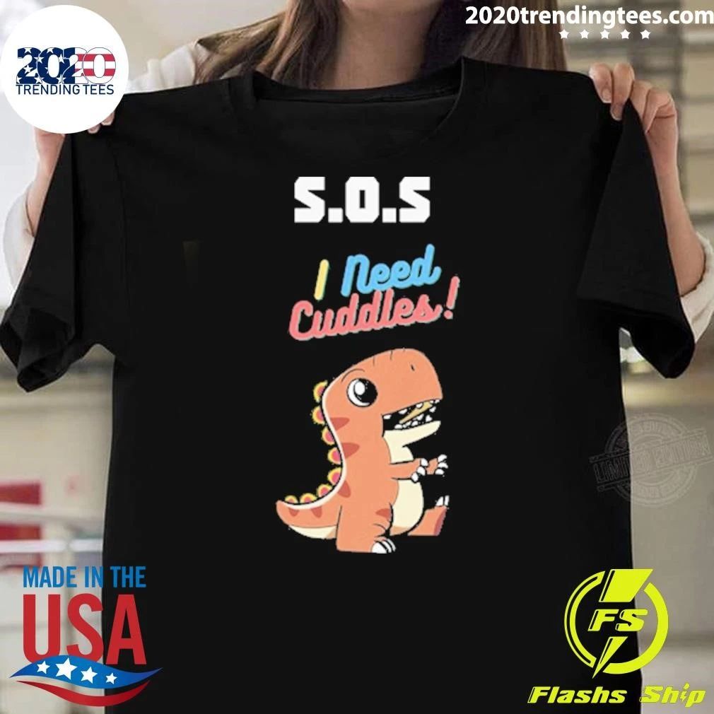 S.O.S I Need Cuddles Cartoon Dinosaur Shirt