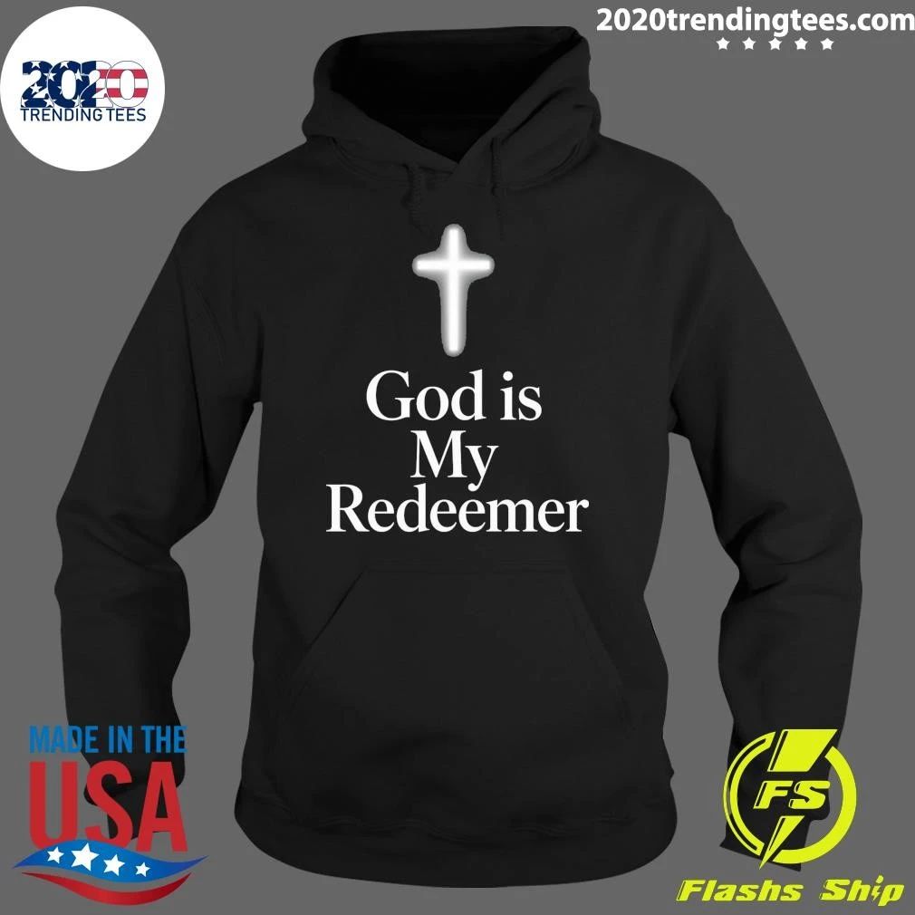 God is My Redeemer Shirt