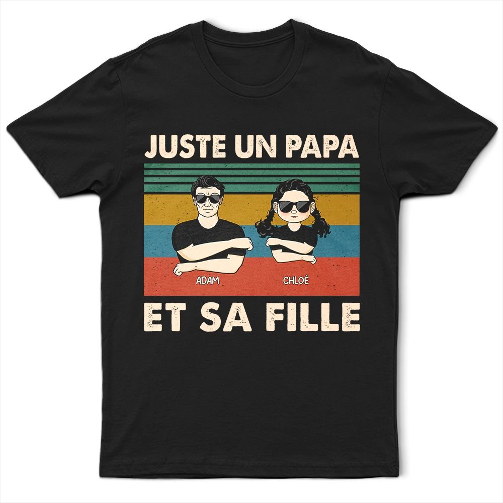 Juste Un Papa Et Sa Fille - T-Shirt Personnalisé